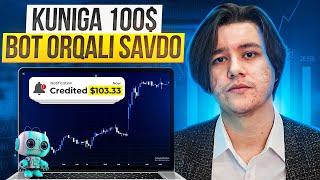 BU TREYDING BOT KUNIGA 100$ TOPADI