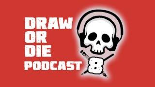 How To Make Money As An Artist | The Draw Or Die Video Podcast 8