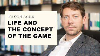 Life and the concept of the game: a framework for understanding reality