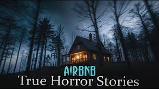 4 TRUE Chilling Airbnb Horror Stories
