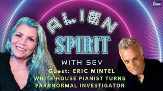 Alien Spirit: White House Pianist turns Paranormal Investigator - Eric Mintel