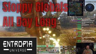 Getting Sloppy Globals All Day Long In Entropia Universe Migration Event 2024