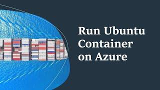 How to Launch Ubuntu Container on Azure