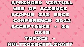 Virtual Conference 2022 / springer conference Scopus 2022 / web of science / ISI / Esci / 20 days