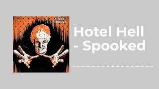 Hotel Hell - Spooked - Snap Judgment