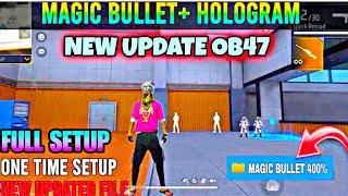 Ob47 Long Magic Bullet + Hologram | Free Fire Anti Blacklist Cs Rank Working Data Config File ️