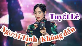 người tình không đến-Tuyết Lê (sáng tác: Thượng Ngàn)