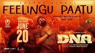 Feelingu Paatu - Lyric Video | DNA | Atharvaa | Nelson Venkatesan | Sahi Siva | Olympia Movies