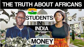 Truth about Africans Students in India & Money