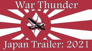 "Japanese Air Force" in 2021! | War Thunder Fan Trailer