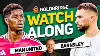 MANCHESTER UNITED vs BARNSLEY Live With MARK GOLDBRIDGE!