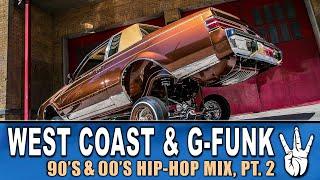 West Coast & G-Funk | 90's & 00's Hip-Hop Mix, Pt. 2