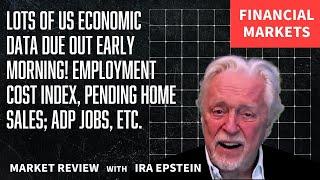 Financial Markets: US Econ. Data: Jobs, Sales & More Early AM; Ira Epstein's Video for 4-29-2025