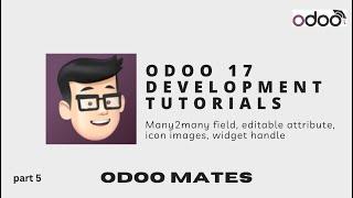 Many2many Field, Icon For Menu and App, Widget Handle and Editable Attribute || Odoo 17 Development