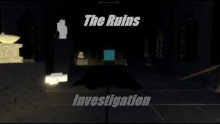 The Ruins Investigation