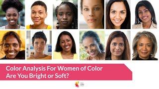 Color Analysis for Women of Color - Bright or Soft?