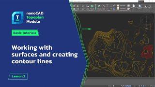 Working with surfaces and creating contour lines - nanoCAD Topoplan Module Tutorial - Lesson 2