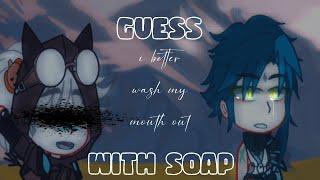 guess i better wash my mouth out with soap | xiao x y/n