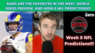 Rams are the Favorites in the West, World Series Preview, and Week 8 NFL Predictions!!!