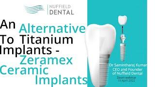 Zoom Webinar: An Alternative To Titanium Implants - Zeramex Ceramic Implants