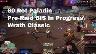 Wrath Classic 80 Ret Paladin - Pre-Raid Bis Farm - FlamestrykeTV