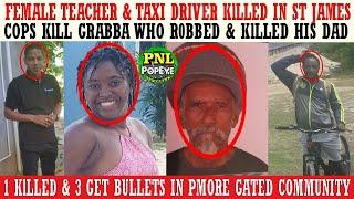 Hoodlums KlLL Female Teacher & Taxi Driver In St James + Cops KlLL Grabba Who KlLL His Dad In WLand