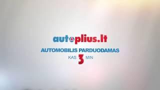 Autoplius.lt: Automobilis parduodamas kas 3 minutes!