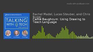 Carrie Baughcum: Using Drawing to Teach Language