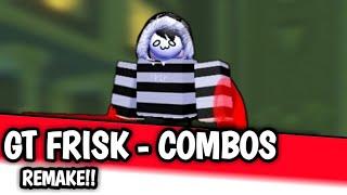 GT Frisk - Combos [ Remake ]  |  Roblox Soul Shatters