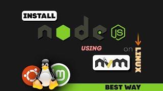 How to install Node js LTS version into a linux using NVM ( node version manager ) | Best Way