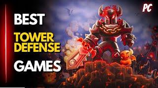 TOP 29 BEST TOWER DEFENSE GAMES FOR PC YOU NEED TO PLAY