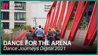 Dance Journeys Digital 2021: Dance for the Arena | English National Ballet