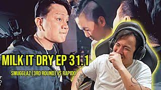 MILK IT DRY EPISODE 31.1 | SMUGGLAZ 3rd Round VS RAPIDO Reaction Video