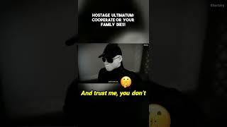Hostage Ultimatum: Cooperate or Your Family Dies!