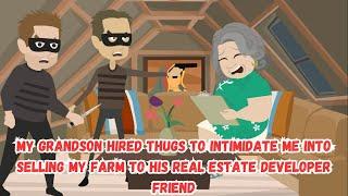 My Grandson Hired Thugs to Intimidate Me into Selling My Farm to His Real Estate Developer Friend