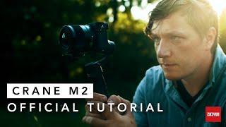 ZHIYUN Crane-M2 Official Tutorial 01 | Setup | Gimbal Modes | APP