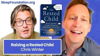 Raising a Rested Child - An Interview With Dr. Chris Winter