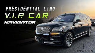 Presidential Limousine VIP Car Lincoln Navigator 2021