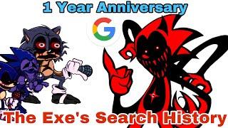 The Exe’s Search History (1 Year Anniversary)