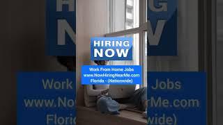 Now Hiring Near Me | Florida - Work From Home Jobs