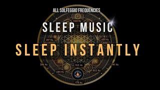 BLACK SCREEN SLEEP MUSIC  All 9 solfeggio frequencies  SLEEP INSTANTLY