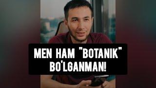 Men ham "botanik" bo'lganman! | @Aziz Rakhimov | Aziz Rakhimov