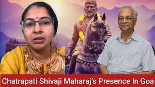 Archaeologist Sawani Shetye Reply To Uday Bhembre ! Chatrapati Shivaji Maharaj Link With Goa