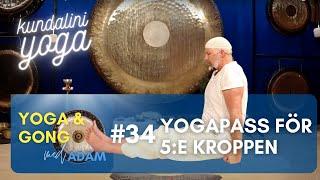 Kundaliniyoga: Yoga & Gong #34 - Yoga för 5:e kroppen