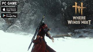 Open World Wuxia Action RPG AAA: Where Winds Meet