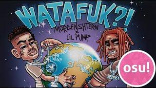 MORGENSHTERN & Lil Pump - WATAFUK?! OSU bot fc