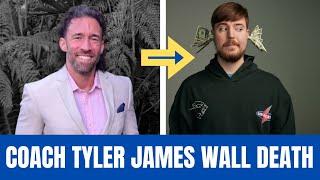 MrBeast Pays Tribute To Coach Tyler James Wall: What Happened To Him?