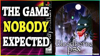 BLOODBORNE IS BACK! And Older Than Ever! | Bloodborne PSX