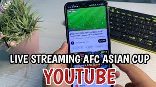 Cara nonton Live streaming bola di Youtube (AFC Asian Cup)