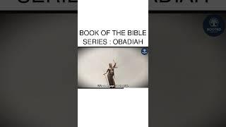 BOOK OF THE BIBLE SERIES : OBADIAH